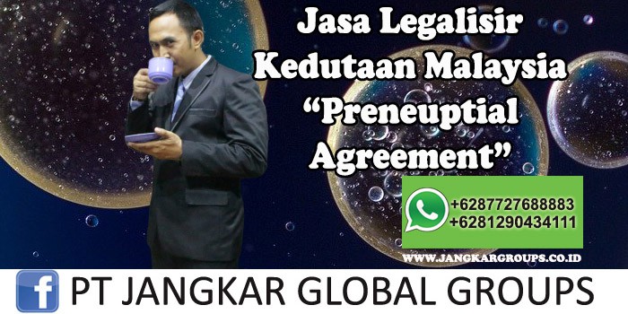 Legalisir Kedutaan Malaysia Preneuptial Agreement