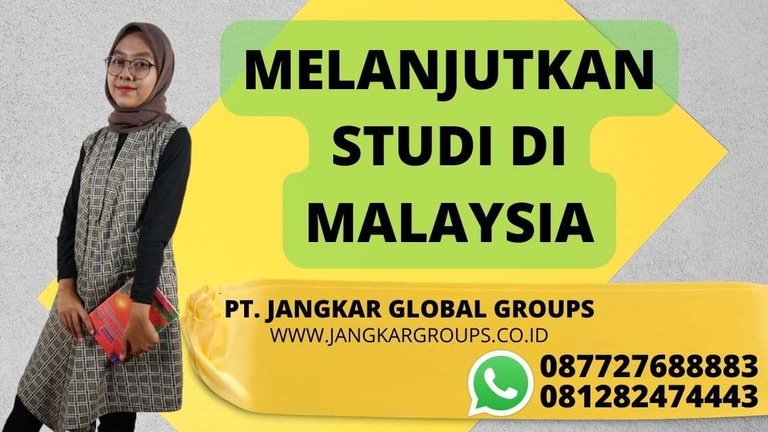 MELANJUTKAN STUDI DI MALAYSIA