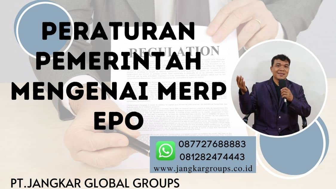 Peraturan Pemerintah mengenai MERP EPO