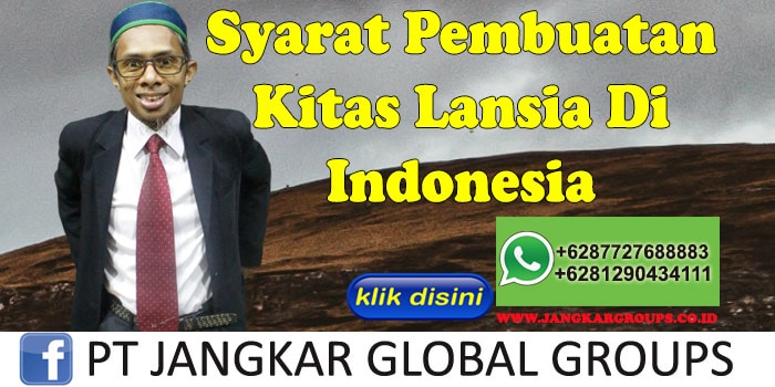 Syarat pembuatan kitas lansia di indonesia