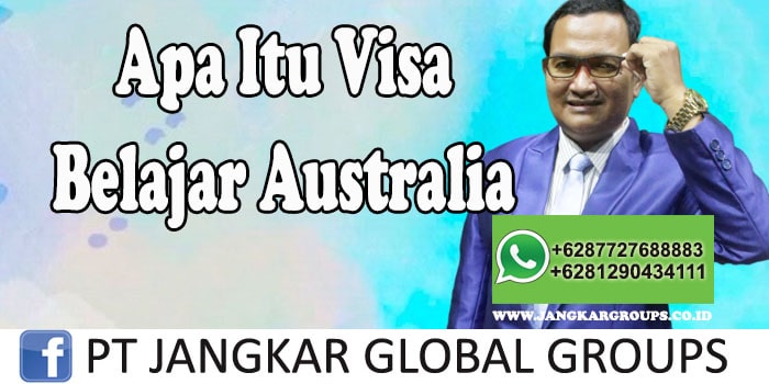 Apa itu visa belajar Australia