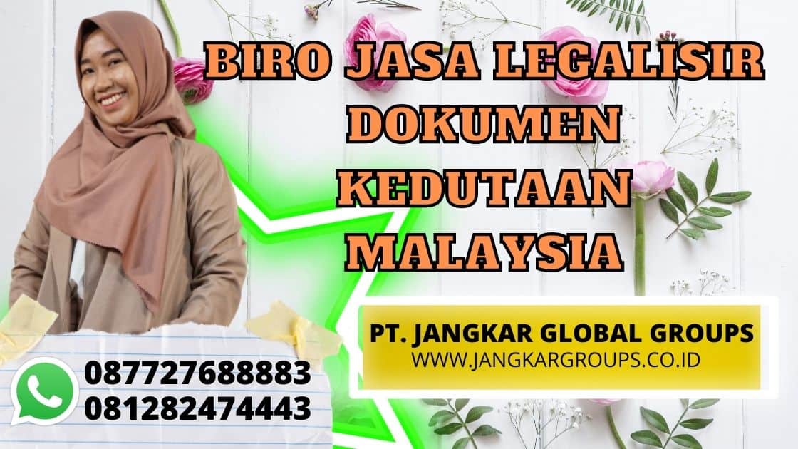BIRO JASA LEGALISIR DOKUMEN KEDUTAAN MALAYSIA
