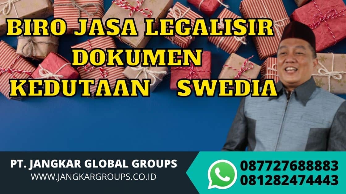 BIRO JASA LEGALISIR DOKUMEN KEDUTAAN SWEDIA