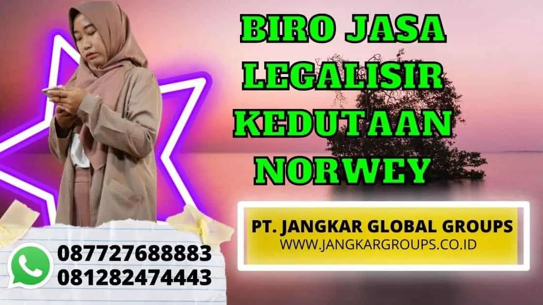 BIRO JASA LEGALISIR KEDUTAAN NORWEY