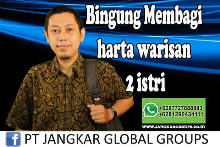 Dr Muhammar Amin Bingung membagi harta warisan 2 istri