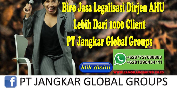 Biro Jasa Legalisasi Dirjen Ahu Lebih Dari 1000 Client PT Jangkar Global Groups