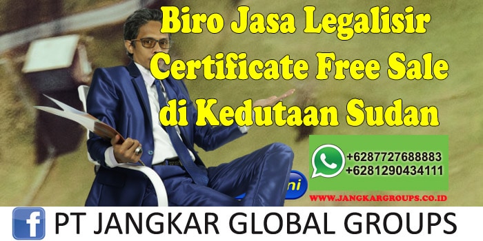 Biro Jasa Legalisir Certificate Free Sale di Kedutaan Sudan