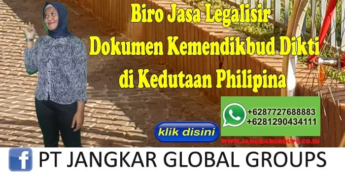 Biro Jasa Legalisir Dokumen kemendikbud dikti di Kedutaan Philipina