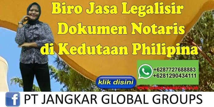 Biro Jasa Legalisir Dokumen notaris di Kedutaan Philipina