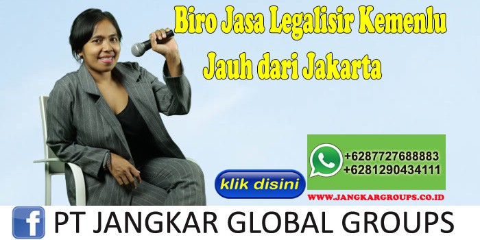 Biro Jasa Legalisir Kemenlu Jauh dari Jakarta