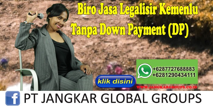 Biro Jasa Legalisir Kemenlu Tanpa Down Payment (DP)