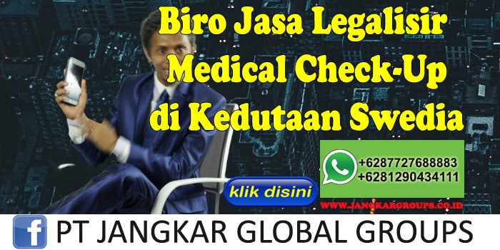 Biro Jasa Legalisir Medical Check-Up di Kedutaan Swedia