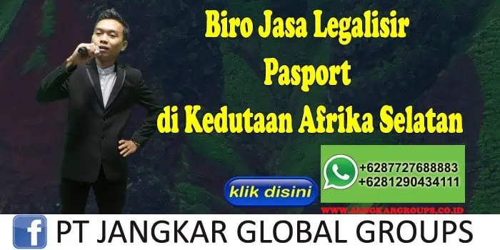 Biro Jasa Legalisir Pasport di Kedutaan Afrika Selatan