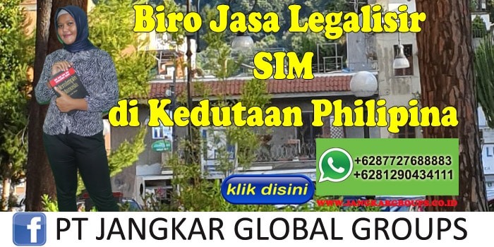 Biro Jasa Legalisir SIM di Kedutaan Philipina