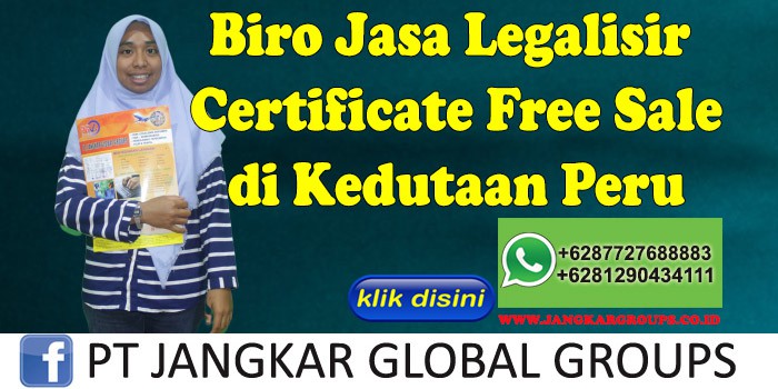 Biro Jasa Legalisir certificate free sale di Kedutaan Peru