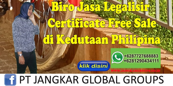 Biro Jasa Legalisir certificate free sale di Kedutaan Philipina