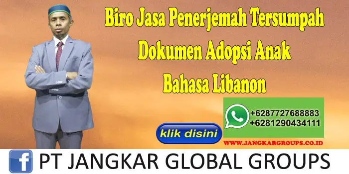 Biro Jasa Penerjemah Tersumpah Dokumen Adopsi Anak Bahasa Libanon