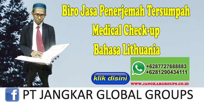 Biro Jasa Penerjemah Tersumpah Medical Check-up Bahasa Lithuania