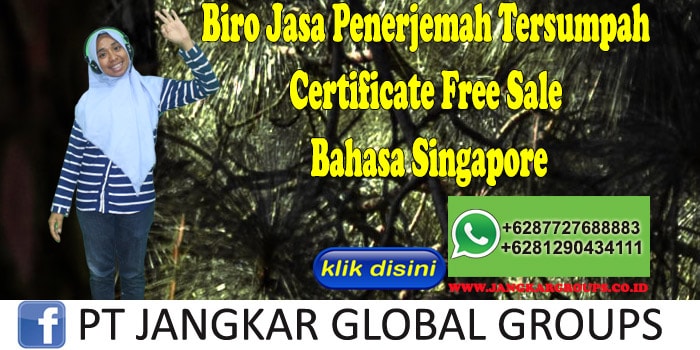 Biro Jasa Penerjemah Tersumpah Bahasa Singapore certificate free sale