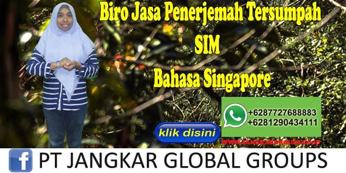 Biro Jasa penerjemah tersumpah SIM Bahasa Singapore