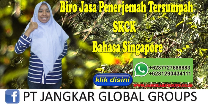 Biro Jasa penerjemah tersumpah SKCK Bahasa Singapore