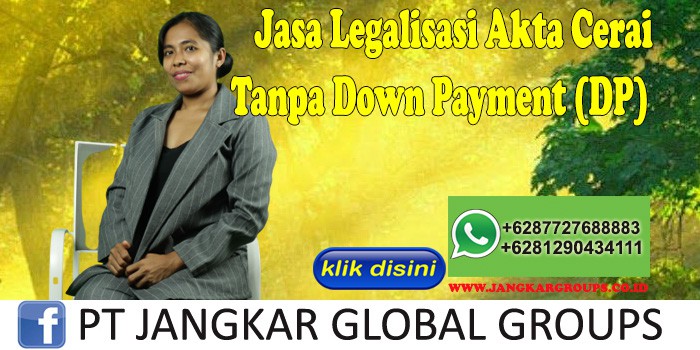 Jasa Legalisasi Akta Cerai Tanpa Down Payment (DP)