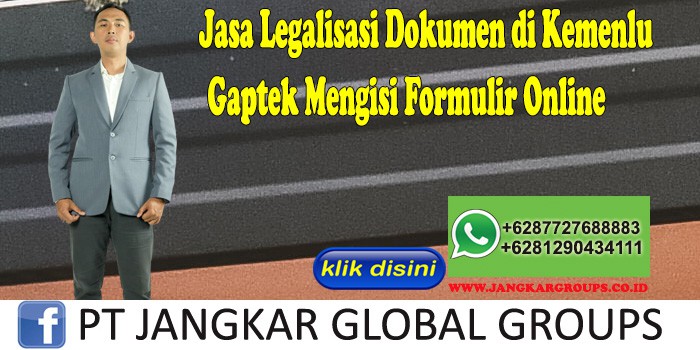 Jasa Legalisasi Dokumen di Kemenlu Gaptek Mengisi Formulir Online
