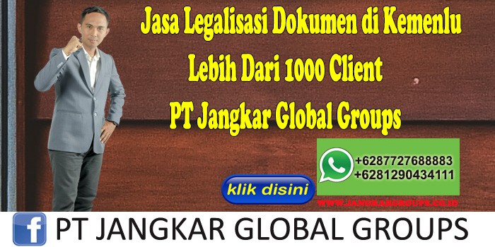 Jasa Legalisasi Dokumen di Kemenlu Lebih Dari 1000 Client PT Jangkar Global Groups