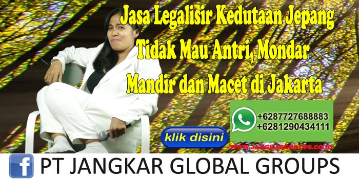 Jasa Legalisir Kedutaan Jepang Tidak Mau Antri, Mondar Mandir dan Macet di Jakarta