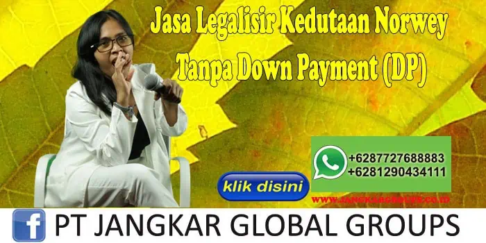 Jasa Legalisir Kedutaan Norwey Tanpa Down Payment (DP)