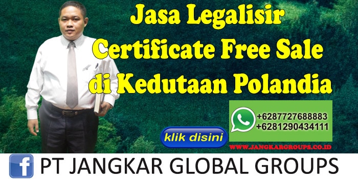 Jasa legalisir certificate free sale di kedutaan polandia