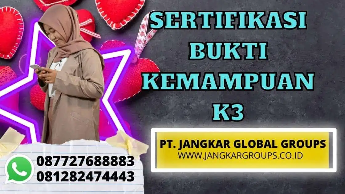 SERTIFIKASI BUKTI KEMAMPUAN K3