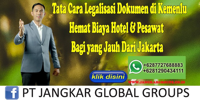 Tata Cara Legalisasi Dokumen di Kemenlu Hemat Biaya Hotel & Pesawat Bagi yang Jauh Dari Jakarta