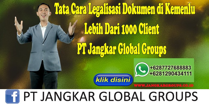 Tata Cara Legalisasi Dokumen di Kemenlu Lebih Dari 1000 Client PT Jangkar Global Groups