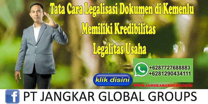 Tata Cara Legalisasi Dokumen di Kemenlu Memiliki Kredibilitas Legalitas Usaha