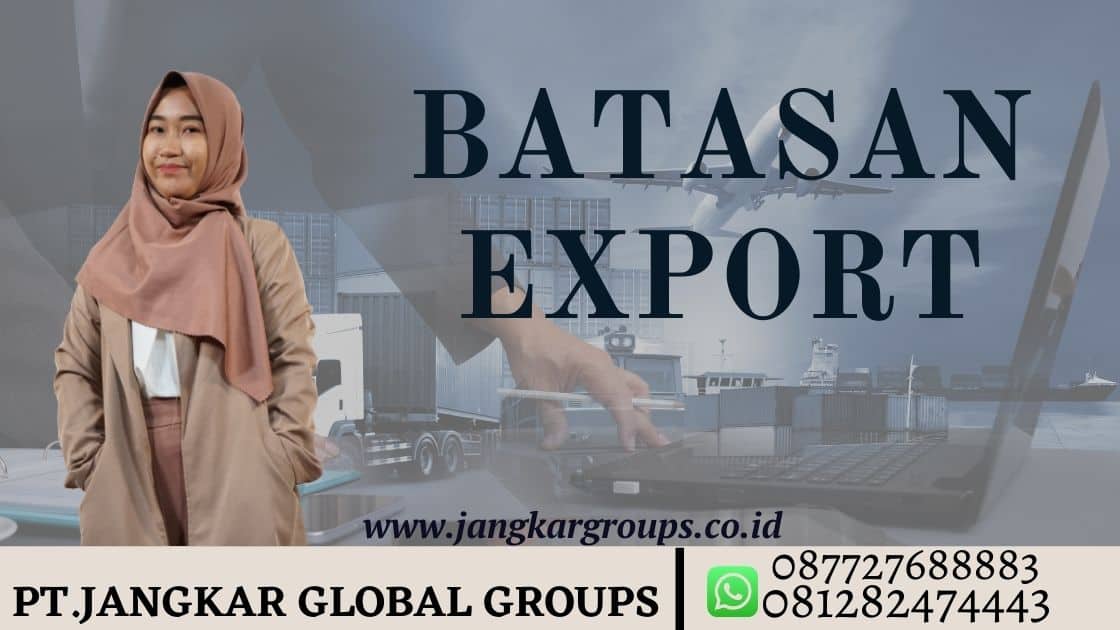 Batasan Export