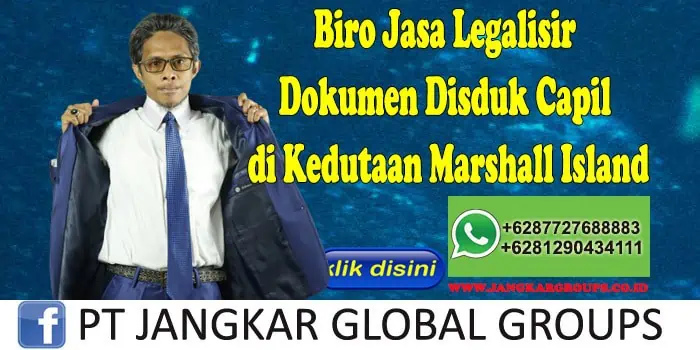 Biro Jasa Legalisir Dokumen Disduk Capil di Kedutaan Marshall Island