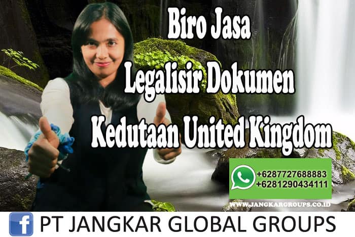 Biro Jasa Legalisir Dokumen Kedutaan United Kingdom