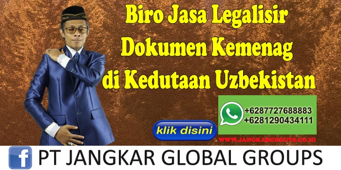 Biro Jasa Legalisir Dokumen Kemenag di Kedutaan Uzbekistan