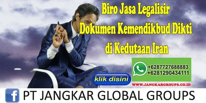 Biro Jasa Legalisir Dokumen Kemendikbud Dikti di Kedutaan Iran