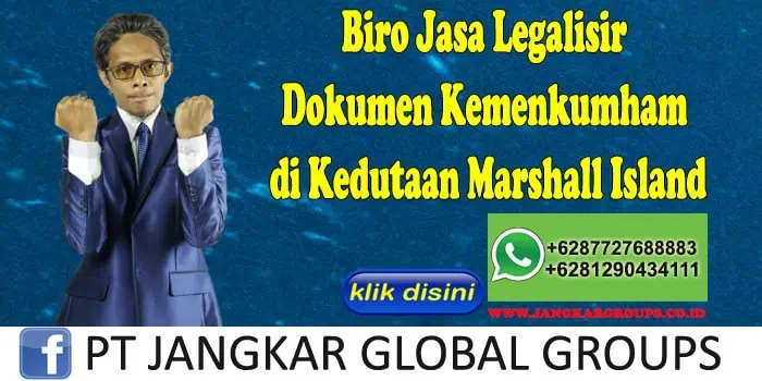 Biro Jasa Legalisir Dokumen Kemenkumham di Kedutaan Marshall Island