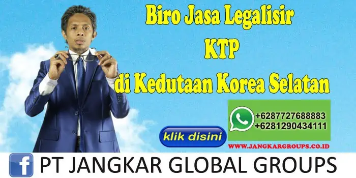 Biro Jasa Legalisir KTP di Kedutaan Korea Selatan