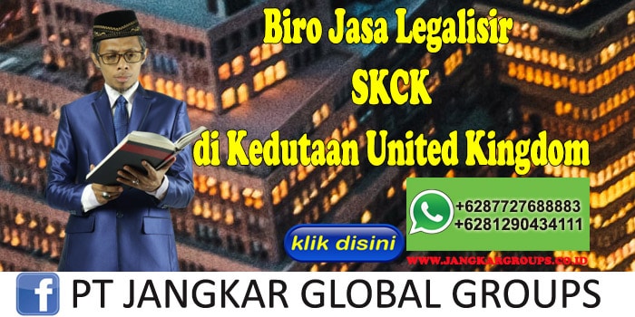 Biro Jasa Legalisir SKCK di Kedutaan United Kingdom