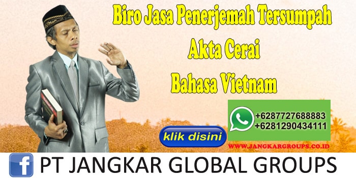 Biro Jasa Penerjemah Tersumpah Akte Cerai Bahasa Vietnam