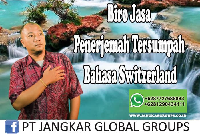 Biro Jasa Penerjemah Tersumpah Bahasa Switzerland