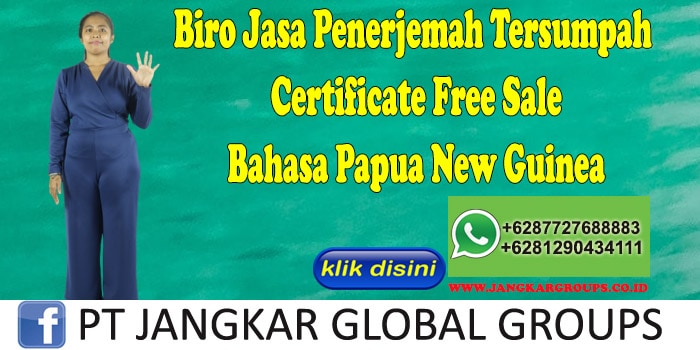 Biro Jasa Penerjemah Tersumpah Certificate Free Sale Bahasa Papua New Guinea