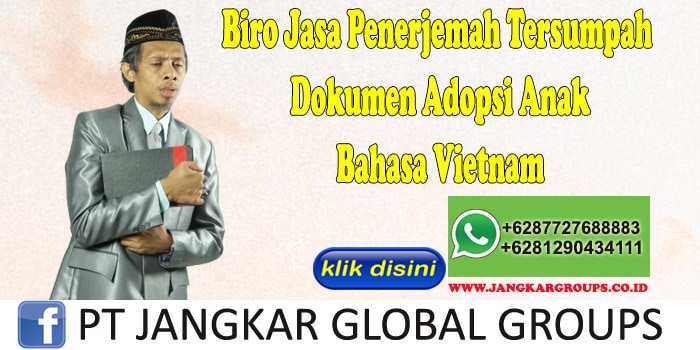 Biro Jasa Penerjemah Tersumpah Dokumen Adopsi Anak Bahasa Vietnam