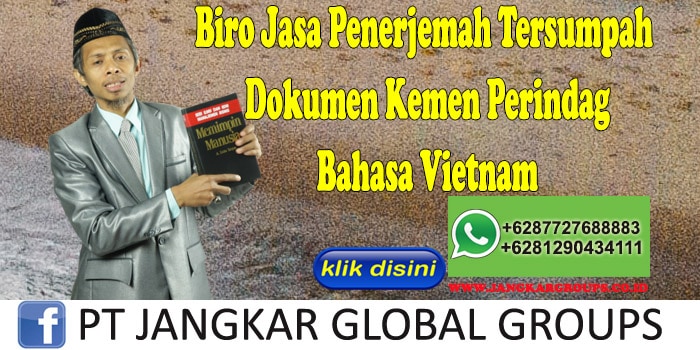 Biro Jasa Penerjemah Tersumpah Dokumen Kemen Perindag Bahasa Vietnam