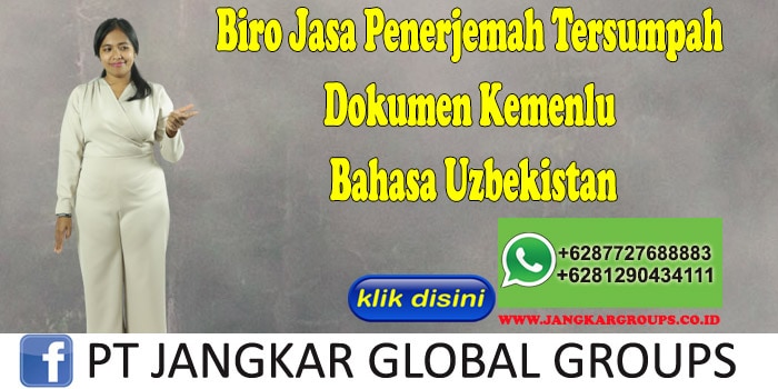 Biro Jasa Penerjemah Tersumpah Dokumen Kemenlu Bahasa Uzbekistan