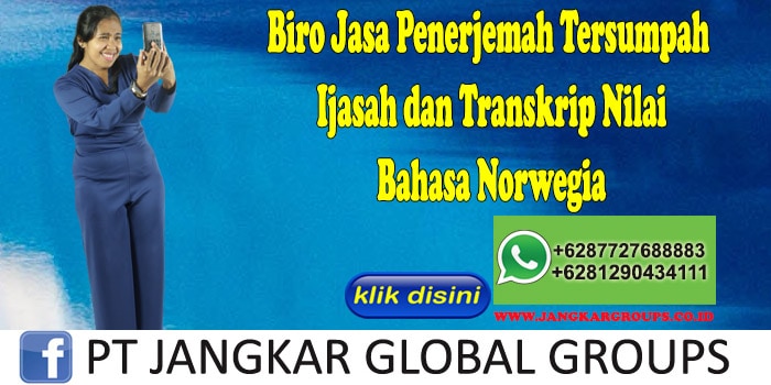 Biro Jasa Penerjemah Tersumpah Ijasah dan Transkrip Nilai Bahasa Norwegia